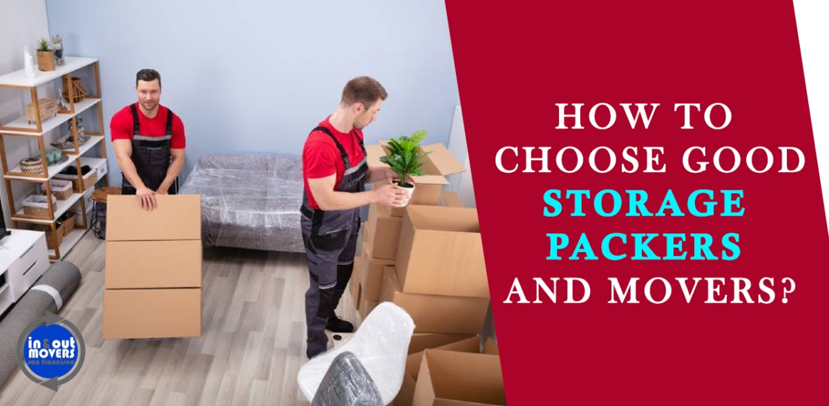 How to Choose Good Storage Packers and Movers?